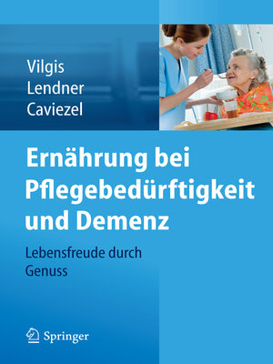 cover image of Ernährung bei Pflegebedürftigkeit und Demenz